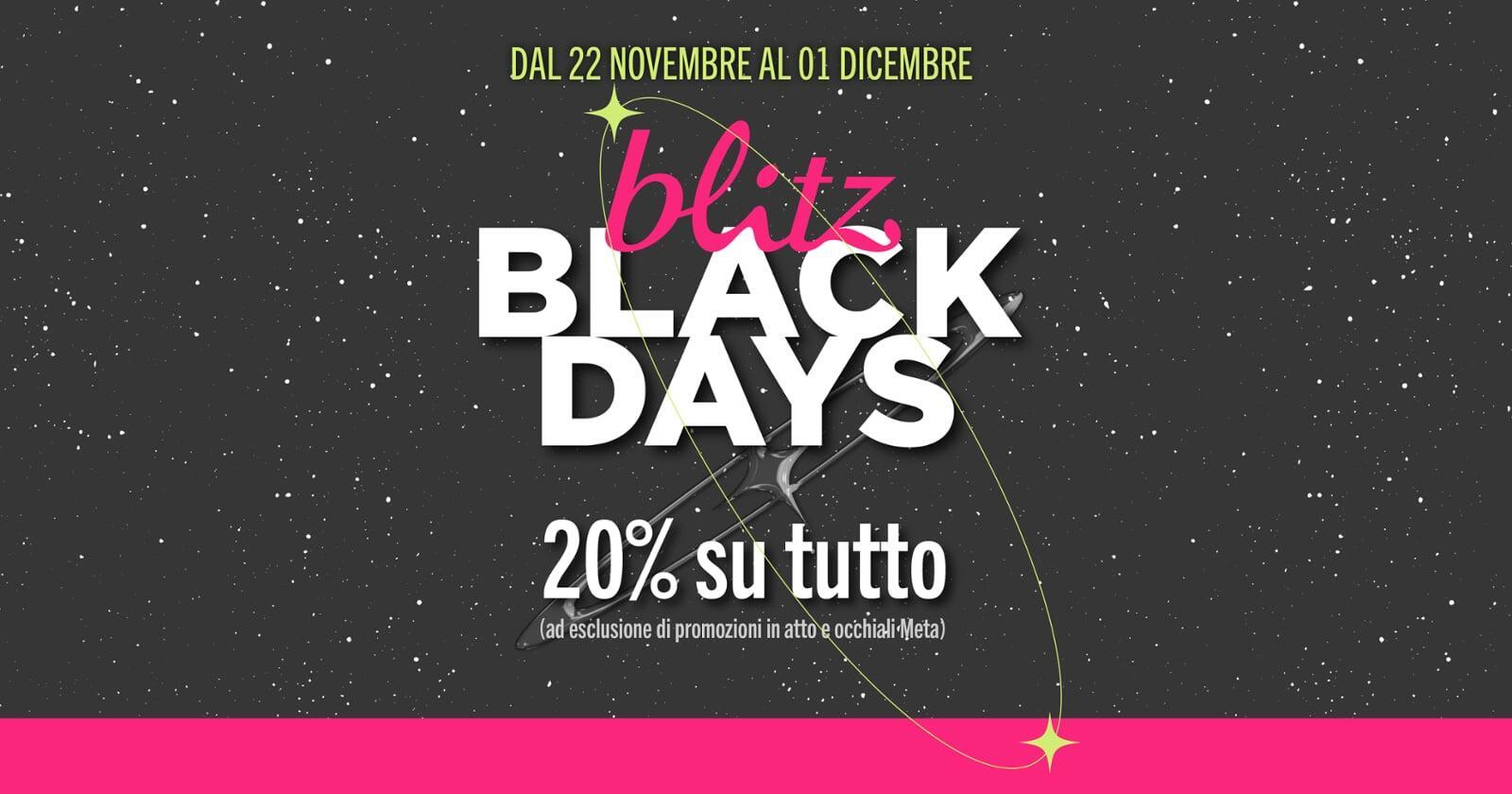 Blitz Black Days: scatta il -20% su tutto!